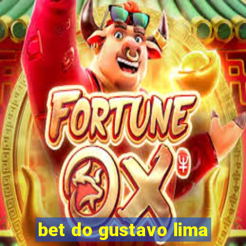 bet do gustavo lima